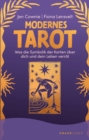 Modernes Tarot : Was die Symbolik der Karten uber dich und dein Leben verrat | Mit Abbildungen aller 78 Tarotkarten sowie einzelner Legesysteme - eBook