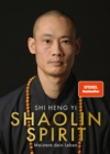 Shaolin Spirit : Meistere dein Leben | The Way to Self Mastery, Shaolin Temple Europe - eBook