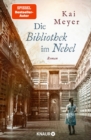 Die Bibliothek im Nebel : Roman | Eine atemberaubende Melange aus Familiensaga und Kriminalroman in der Welt der Bucher - eBook