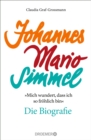 »Mich wundert, dass ich so frohlich bin« Johannes Mario Simmel - die Biografie : Das faszinierende Portrat des Jahrhundert-Autors von »Es muss nicht immer Kaviar sein« - eBook