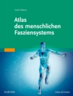 Atlas des menschlichen Fasziensystems - eBook