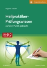 Heilpraktiker-Prufungswissen : auf den Punkt gebracht - eBook