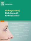 Prufungstraining Blickdiagnostik fur Heilpraktiker - eBook