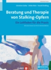 Beratung und Therapie von Stalking-Opfern : Ein Leitfaden fur die Praxis - eBook
