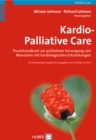 Kardio-Palliative Care : Praxishandbuch zur palliativen Versorgung von Menschen mit kardiologischen Erkrankungen - eBook