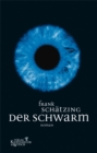 Der Schwarm : Roman - eBook