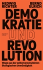 Demokratie und Revolution : Wege aus der selbstverschuldeten okologischen Unmundigkeit - eBook