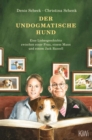 Der undogmatische Hund : Eine Liebesgeschichte zwischen einer Frau, einem Mann und einem Jack Russell - eBook