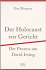 Der Holocaust vor Gericht : Der Prozess um David Irving - eBook