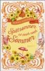 Spatsommer ist auch noch Sommer : Roman - eBook