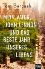 Mein Vater, John Lennon und das beste Jahr unseres Lebens - eBook