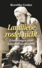 Landliebe rostet nicht : Erinnerungen einer Schweizer Bergbauerin - eBook