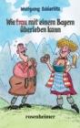 Wie frau mit einem Bayern uberleben kann - eBook