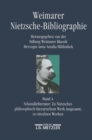 Weimarer Nietzsche-Bibliographie in 5 Banden : Band 4: Sekundarliteratur: Zu Nietzsches philosophisch-literarischem Werk insgesamt; zu einzelnen Werken - eBook