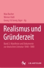 Realismus und Grunderzeit, Band 2: Manifeste und Dokumente : Manifeste und Dokumente zur deutschen Literatur 1848-1880 - eBook