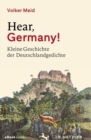 Hear, Germany! : Kleine Geschichte der Deutschlandgedichte - eBook