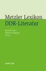 Metzler Lexikon DDR-Literatur : Autoren - Institutionen - Debatten - eBook