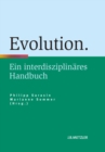 Evolution : Ein interdisziplinares Handbuch - eBook