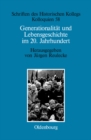 Generationalitat und Lebensgeschichte im 20. Jahrhundert - eBook