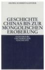 Geschichte Chinas bis zur mongolischen Eroberung 250 v.Chr.-1279 n.Chr. - eBook