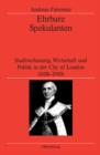 Ehrbare Spekulanten : Stadtverfassung, Wirtschaft und Politik in der City of London, 1688-1900 - eBook