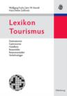 Lexikon Tourismus : Destinationen, Gastronomie, Hotellerie, Reisemittler, Reiseveranstalter, Verkehrstrager - eBook
