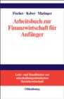 Arbeitsbuch zur Finanzwirtschaft fur Anfanger - eBook