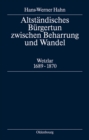 Altstandisches Burgertum zwischen Beharrung und Wandel : Wetzlar 1689-1870 - eBook