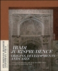 Ibadi Jurisprudence : Origins, Developments & Cases - Book