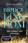 Bridge Kingdom - Der Verrat der Konigin : Roman - eBook