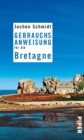 Gebrauchsanweisung fur die Bretagne : 4. aktualisierte Auflage 2017 - eBook