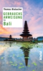 Gebrauchsanweisung fur Bali : 3. aktualisierte Auflage 2018 - eBook