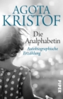 Die Analphabetin : Autobiographische Erzahlung - eBook