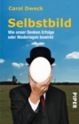 Selbstbild : Wie unser Denken Erfolge oder Niederlagen bewirkt - eBook