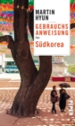 Gebrauchsanweisung fur Sudkorea : 3. aktualisierte Auflage 2021 - eBook