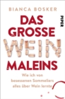 Das groe Weinmaleins : Wie ich von besessenen Sommeliers alles uber Wein lernte - eBook