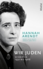 Wir Juden : Schriften 1932 bis 1966 - eBook