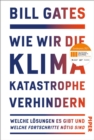 Wie wir die Klimakatastrophe verhindern : Welche Losungen es gibt und welche Fortschritte notig sind - eBook