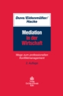 Mediation in der Wirtschaft : Wege zum professionellen Konfliktmanagement - eBook