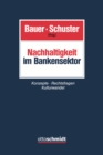 Nachhaltigkeit im Bankensektor : Konzepte - Rechtsfragen - Kulturwandel - eBook