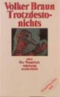 Trotzdestonichts oder Der Wendehals - Book