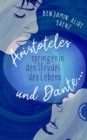 Ari und Dante 2: Aristoteles und Dante springen in den Strudel des Lebens : Queere Liebesgeschichte - eBook