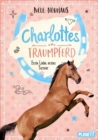 Charlottes Traumpferd 4: Erste Liebe, erstes Turnier : Pferderoman von der Bestsellerautorin - eBook