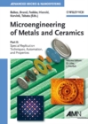 Microengineering of Metals and Ceramics : Special Replication Techniques, Automation, and Properties - Book