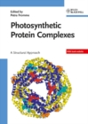 Photosynthetic Protein Complexes : A Structural Approach - Book