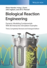 Biological Reaction Engineering : Dynamic Modeling Fundamentals with 80 Interactive Simulation Examples - Book