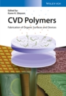 CVD Polymers : Fabrication of Organic Surfaces and Devices - Book