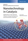 Nanotechnology in Catalysis, 3 Volumes : Applications in the Chemical Industry, Energy Development, and Environment Protection - Book