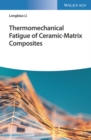 Thermomechanical Fatigue of Ceramic-Matrix Composites - Book