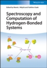Spectroscopy and Computation of Hydrogen-Bonded Systems - Book